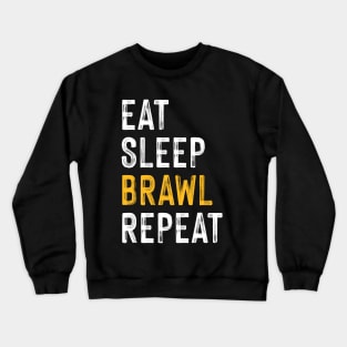 Eat, Sleep, Brawl Repeat (Ver.3) Crewneck Sweatshirt
